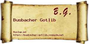 Busbacher Gotlib névjegykártya